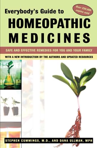 Everybody's Guide to Homeopathic Medicines: Safe and Effective Remedies for You and Your Family, Updated von Tarcher