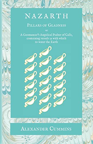 Nazarth: A Geomancers' Angelical Psalter of Calls, containing vessels 19 with which to water the Earth von Hadean Press Limited