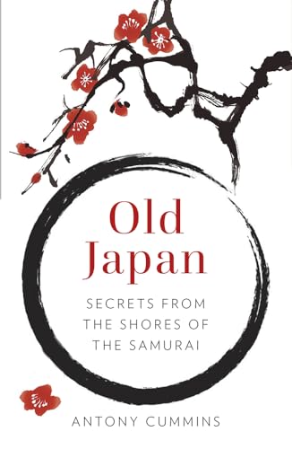 Old Japan: Secrets from the Shores of the Samurai