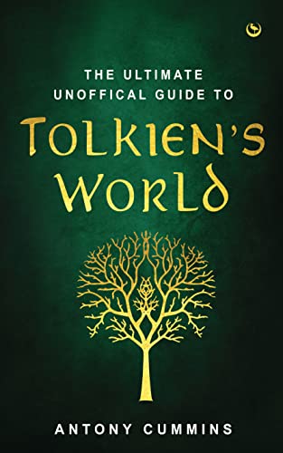 The Ultimate Unofficial Guide to Tolkien's World von Watkins Publishing