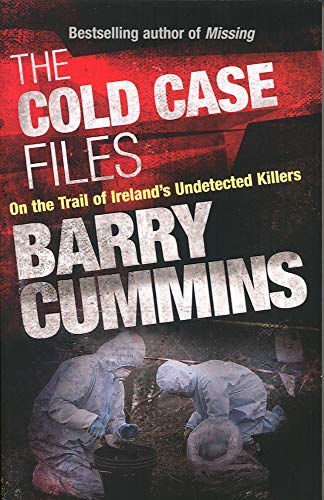The Cold Case Files: On the Trail of Ireland's Undetected Killers