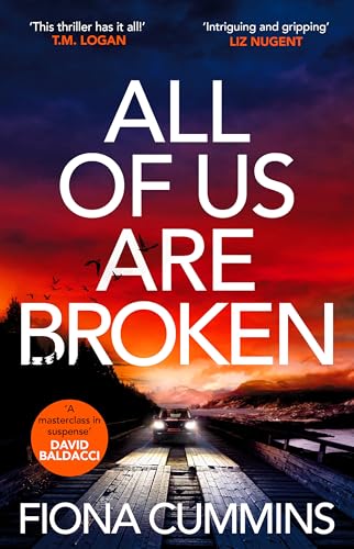 All Of Us Are Broken: The heartstopping thriller with an unforgettable twist