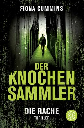 Der Knochensammler - Die Rache: Thriller von FISCHERVERLAGE