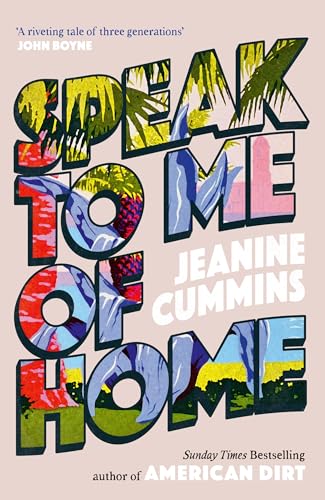Speak to Me of Home: From the author of the runaway bestseller American Dirt von Tinder Press