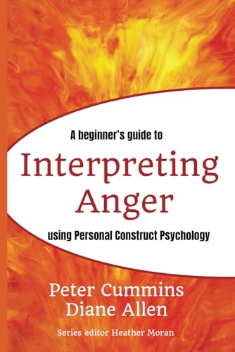 A beginner's guide to INTERPRETING ANGER: using Personal Construct Psychology (Coventry Constructivist Centre Publications on Personal Construct Psychology) von Coventry Constructivist Centre