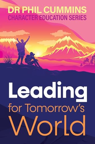 Leading for Tomorrow's World: Character Education Series: Book 3 von Amba Press