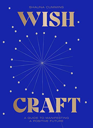 Wishcraft: How to Manifest Your Dream Life: A Guide to Manifesting a Positive Future von Hardie Grant Books