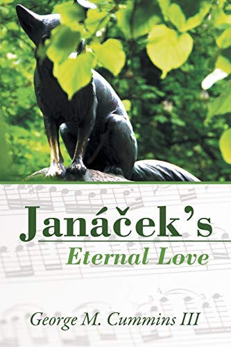 Janácek's Eternal Love von iUniverse