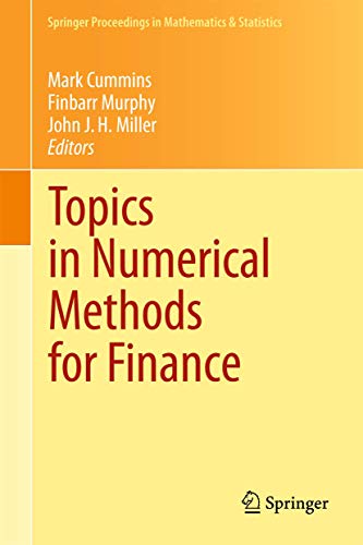Topics in Numerical Methods for Finance (Springer Proceedings in Mathematics & Statistics, 19, Band 59)