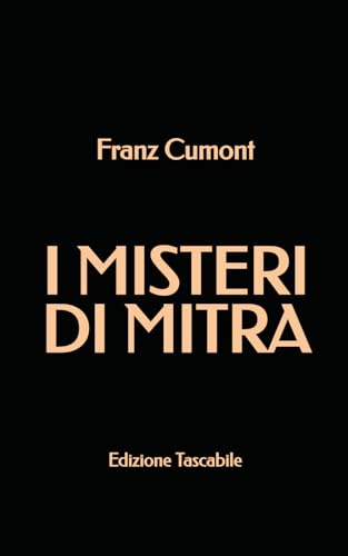 I Misteri di Mitra (Edizione Tascabile) von Independently published