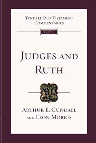 Judges & Ruth: Tyndale Old Testament Commentary: An Introduction and Survey (Tyndale Old Testament Commentary, 40)