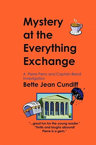 Mystery at the Everything Exchange: A Pierre Perro and Captain Blend Investigation (Mysteries with Pierre Perro and Captain Blend) von Booksurge Publishing