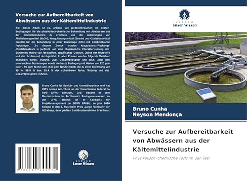 Versuche zur Aufbereitbarkeit von Abwässern aus der Kältemittelindustrie: Physikalisch-chemische Tests im Jar-Test von Verlag Unser Wissen