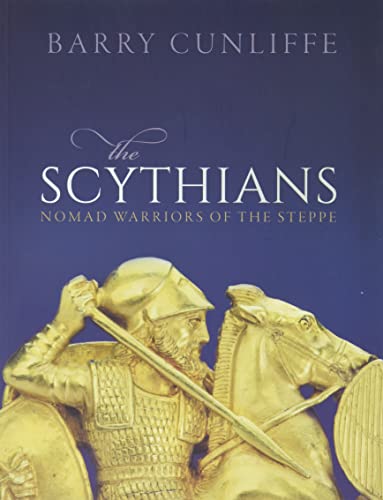 The Scythians: Nomad Warriors of the Steppe von Oxford University Press