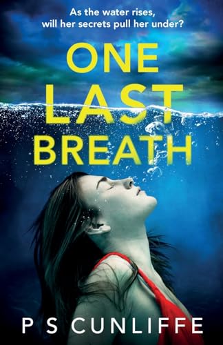 One Last Breath: A totally addictive psychological thriller with a twist that will leave you breathless
