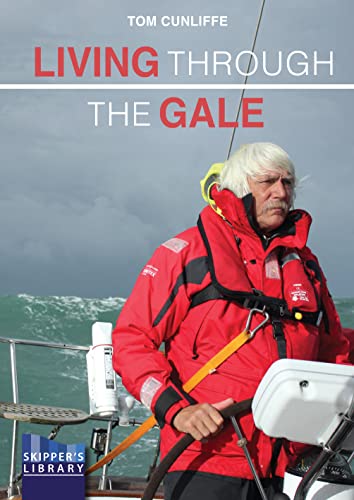 Living Through the Gale: Being Prepared for Heavy Weather at Sea (Skipper's Library, 7) von Fernhurst Books Limited