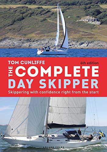 The Complete Day Skipper: Skippering with Confidence Right From the Start von Adlard Coles Nautical Press