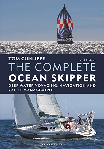The Complete Ocean Skipper: Deep-Water Voyaging, Navigation and Yacht Management von Bloomsbury Publishing PLC