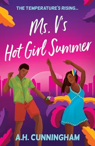 Ms. V's Hot Girl Summer: A spicy age-gap romance set in the heat of Caribbean Carnival, for rom-com lovers in 2025! von GARDNERS