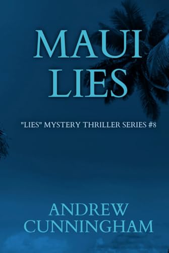Maui Lies ("Lies" Mystery Thriller Series, Band 8) von Independently published