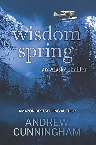 Wisdom Spring (The Alaska Thrillers Series, Band 1)