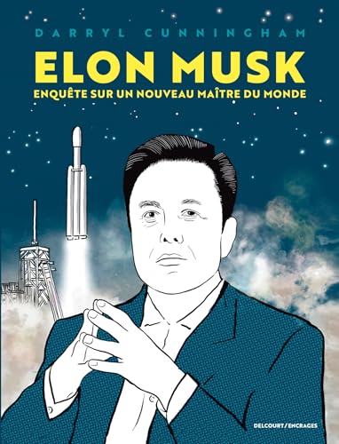 Elon Musk: Enquête sur un nouveau maître du monde von DELCOURT