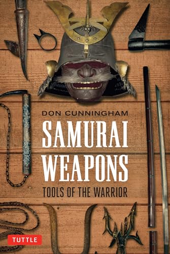 Samurai Weapons: Tools of the Warrior von Tuttle Publishing