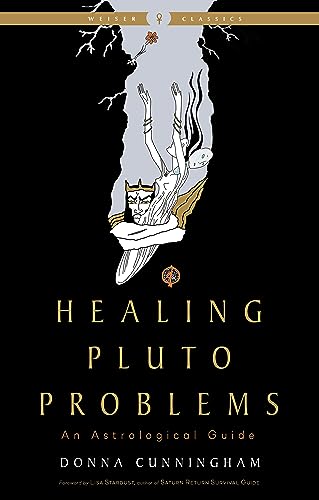 Healing Pluto Problems: An Astrological Guide (Weiser Classics) von Red Wheel/Weiser