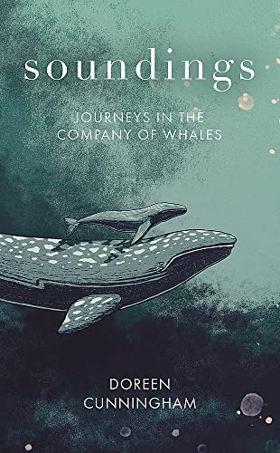 Soundings: Journeying North in the Company of Whales - the award-winning memoir