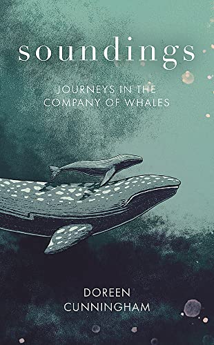 Soundings: Journeying North in the Company of Whales - the award-winning memoir