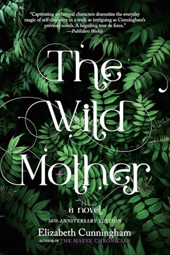 The Wild Mother: A Novel von Monkfish Book Publishing