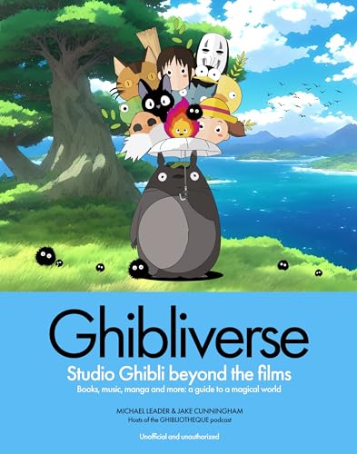 Ghibliverse: Studio Ghibli Beyond the Films (A Quick Ting On) von WELBECK