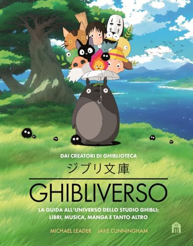 Ghibliverso. La guida all'universo dello studio Ghibli: libri, musica, manga e tanto altro von Magazzini Salani