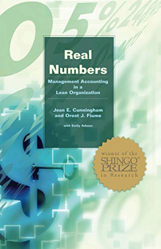 Real Numbers: Management Accounting in a Lean Organization von Lean Enterprise Institute, Incorporated