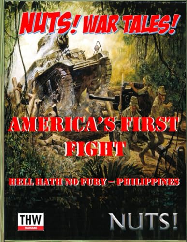 NUTS Hell Hath No Fury - America's First Fight (Philippines 1941)