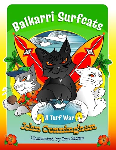 Balkarri Surfcats: A Turf War Balkarri Surfcats: A Turf War von Sid Harta Publishers