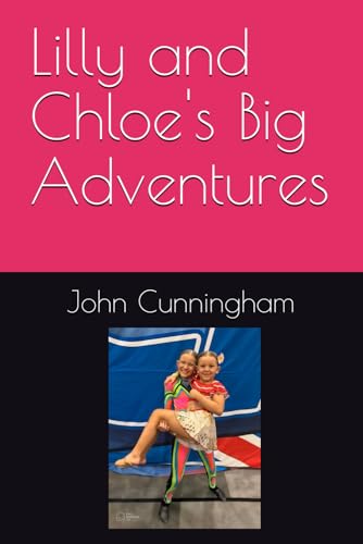 Lilly and Chloe's Big Adventures von Independently published