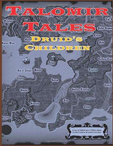 Talomir Tales - The Druid's Children: A scenario book for the Talomir Tales RPG or any game system von Independently published