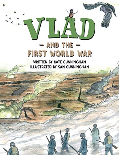 Vlad and the First World War: A flea in history von Katherine Cunningham