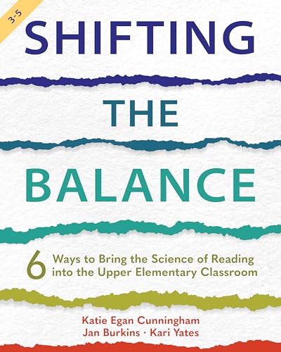 Shifting the Balance, Grades 3-5: 6 Ways to Bring the Science of Reading into the Upper Elementary Classroom von Stenhouse Publishers