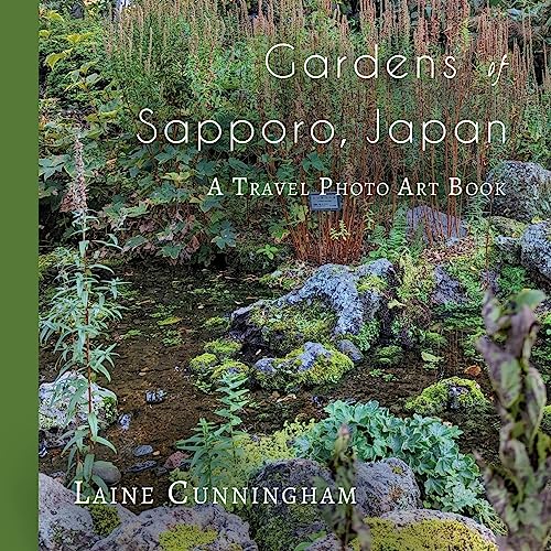 Gardens of Sapporo, Japan (Travel Photo Art, Band 37) von Sun Dogs Creations