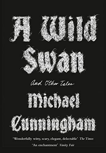 A Wild Swan: And Other Tales A Wild Swan: And Other Tales