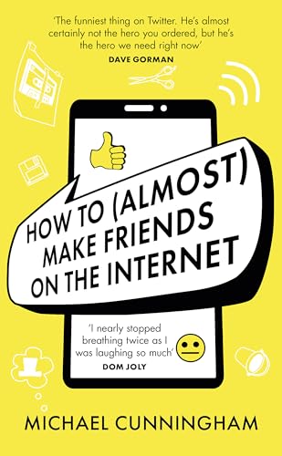 How to (Almost) Make Friends on the Internet von Trapeze