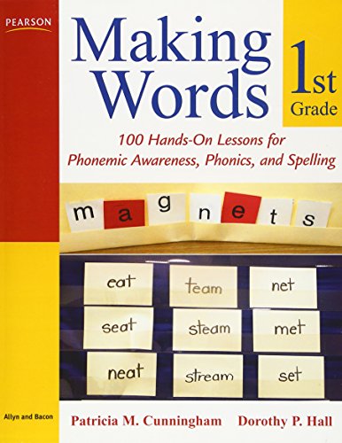 Making Words First Grade: 100 Hands-On Lessons for Phonemic Awareness, Phonics and Spelling