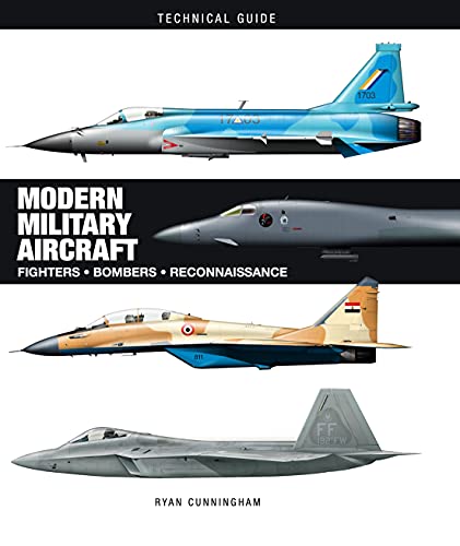 Modern Military Aircraft: Fighters Bombers Reconnaissance (Technical Guide)