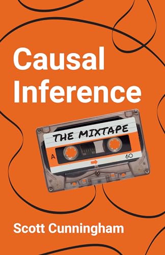 Causal Inference: The Mixtape: The Mixtape von Yale University Press