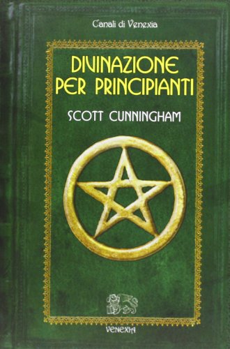 Divinazione per principianti (Canali di Venexia) Divinazione per principianti (Canali di Venexia)
