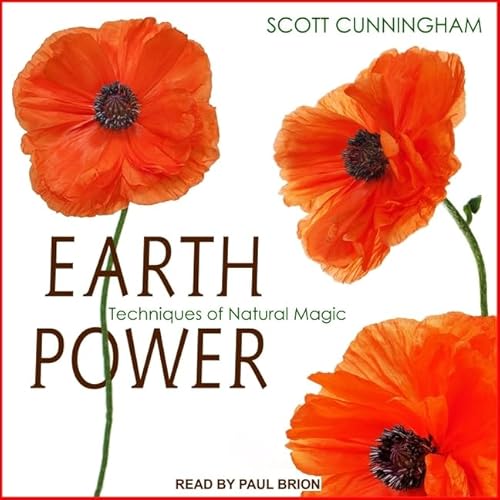 Earth Power: Techniques of Natural Magic Earth Power: Techniques of Natural Magic