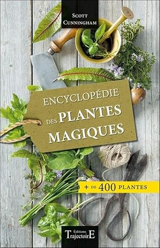Encyclopédie des plantes magiques - + de 400 plantes Encyclopédie des plantes magiques - + de 400 plantes von Trajectoire
