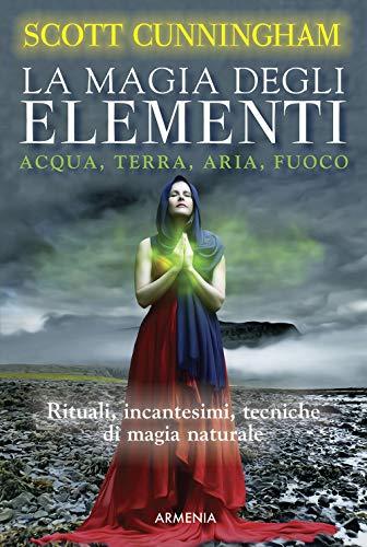 La magia degli elementi. Acqua, terra, aria, fuoco (Ombre) von Armenia